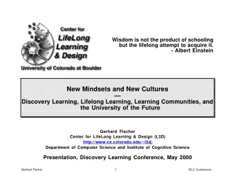 New Mindsets and New Cultures    Discovery Learning, Lifelong Learning, Learning Communities,