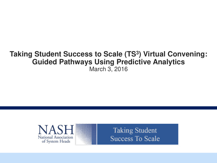 taking student success to scale ts 3 virtual convening