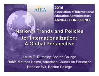 Laura E. Rumbley, Boston College  Robin Matross Helms, American Council on Education  Hans de Wit,