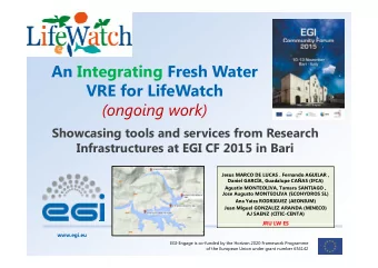 An Integrating Fresh Water  An Integrating Fresh Water  VRE for LifeWatch  (ongoing work)