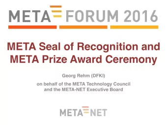 META Seal of Recognition and   META Prize Award Ceremony  Georg Rehm (DFKI) on behalf of the