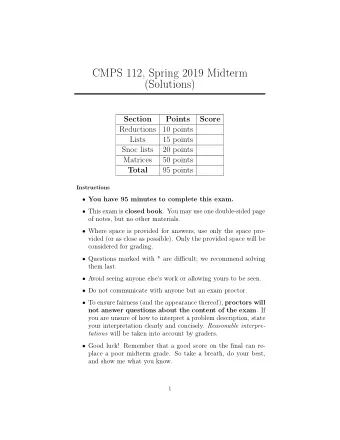 CMPS 112, Spring 2019 Midterm  (Solutions)  Section  Points  Score  Reductions  10 points  Lists