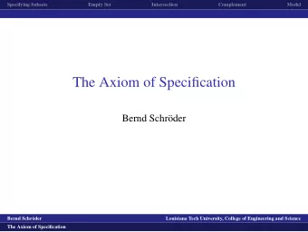 The Axiom of Specification  Bernd Schr  oder  logo1  Bernd Schr  oder  Louisiana Tech