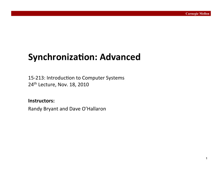 synchroniza on advanced 15 213 introduc0on to computer