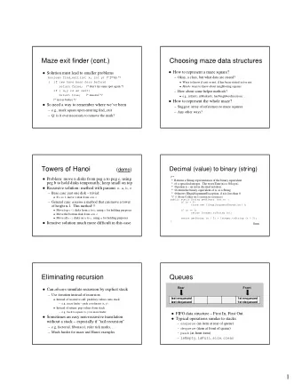 Maze exit finder (cont.)  Choosing maze data structures  How to represent a maze square?