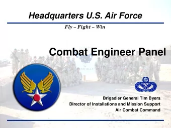 Combat Engineer Panel  Brigadier General Tim Byers  Director of Installations and Mission Support