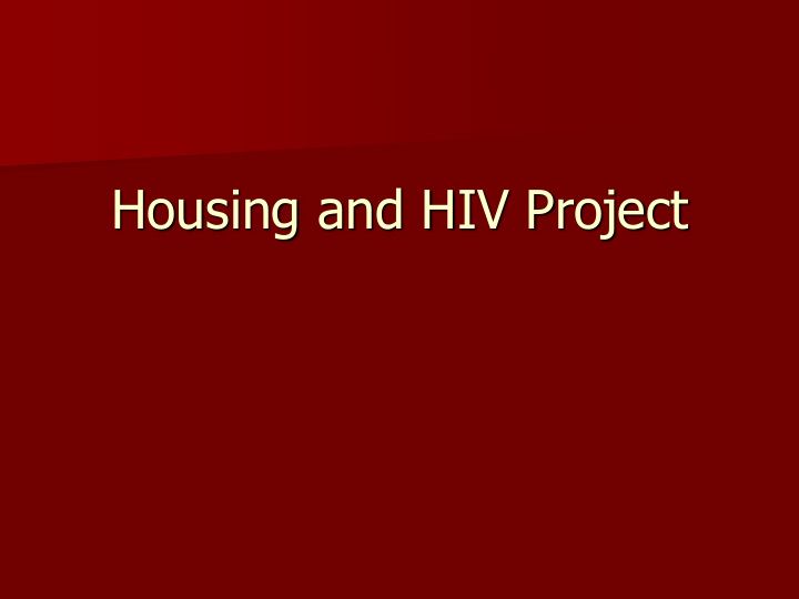 housing and hiv project purpose