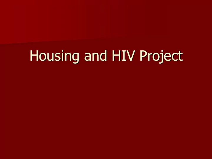 housing and hiv project purpose