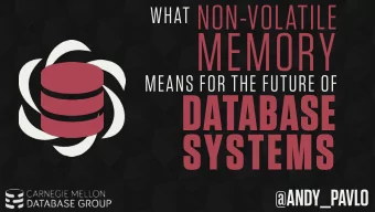 MEMORY  MEANS FOR THE FUTURE OF  DATABASE  SYSTEMS  @ANDY_PAVLO  1973  1974  1978  1986  1994  2010