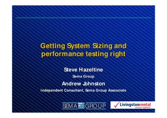 Getting System Sizing and  Getting System Sizing and  performance testing right  performance