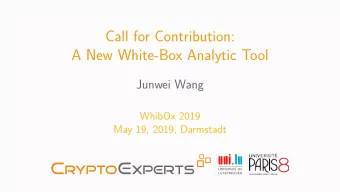 Call for Contribution:  A New White-Box Analytic Tool  Junwei Wang  WhibOx 2019  May 19, 2019,
