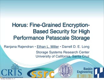 Horus: Fine-Grained Encryption-  Based Security for High  Performance Petascale Storage  Ranjana