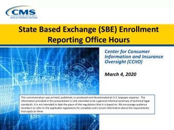 State Based Exchange (SBE) Enrollment  Reporting Office Hours  Center for Consumer  Information and