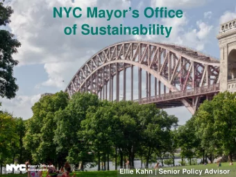 NYC Mayors Office  of Sustainability Ellie Kahn | Senior Policy Advisor  Sustainability +  Solar