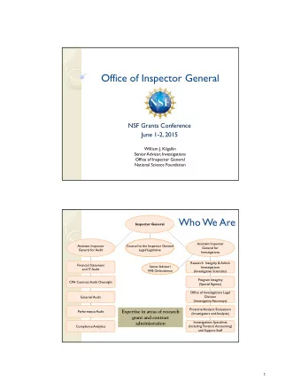 Office of Inspector General  NSF Grants Conference  June 1-2, 2015  William J. Kilgallin  Senior