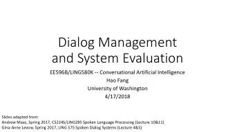 and System Evaluation  EE596B/LING580K -- Conversational Artificial Intelligence  Hao Fang