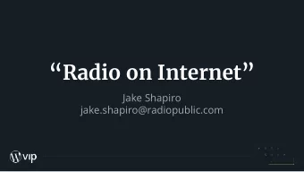 Radio on Internet  Jake Shapiro  jake.shapiro@radiopublic.com  the podcast moment  why