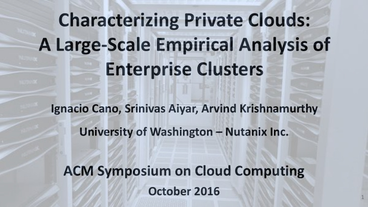 characterizing private clouds a large scale empirical
