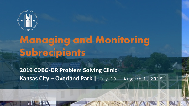 managing and monitoring subrecipients
