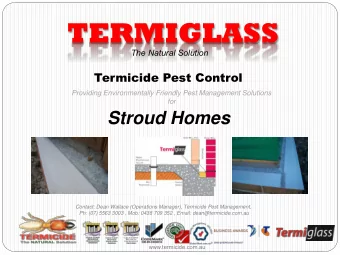 TERMIGLASS  The Natural Solution  Termicide Pest Control  Providing Environmentally Friendly Pest