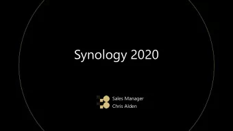 Synology 2020  Sales Manager  Chris Alden  Application &amp; Deployment  Synology Solutions