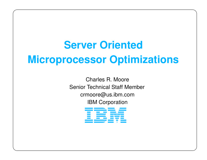 server oriented microprocessor optimizations