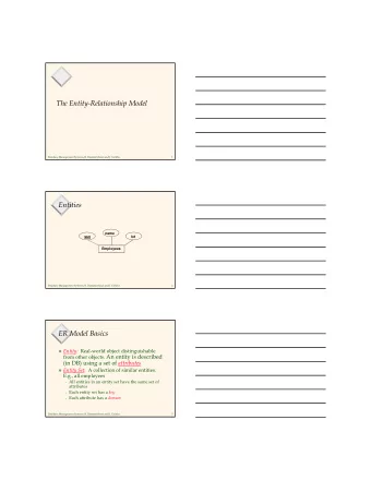 The Entity-Relationship Model  Database Management Systems, R. Ramakrishnan and J. Gehrke  1