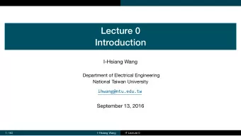 Lecture 0  Introduction  I-Hsiang Wang  Department of Electrical Engineering  National Taiwan
