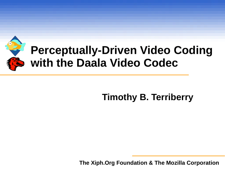 perceptually driven video coding with the daala video