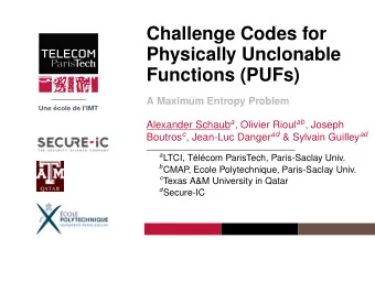 Challenge Codes for  Physically Unclonable  Functions (PUFs)  A Maximum Entropy Problem Alexander