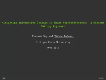 Mitigating Information Leakage in Image Representations:  A Maximum  Entropy Approach  Proteek Roy