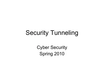Security Tunneling  Cyber Security  Spring 2010  Reading Material   IPSec overview   Chapter