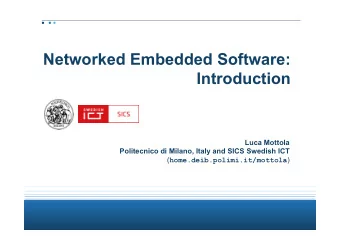 Networked Embedded Software: Introduction  Luca Mottola  Politecnico di Milano, Italy and SICS