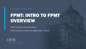 OVERVIEW  OFM Facilities Planning Team  Kelli Dowling, Enterprise Application Trainer  OFM  OFFICE