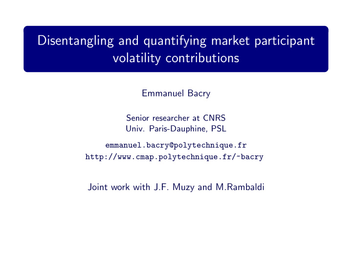 disentangling and quantifying market participant