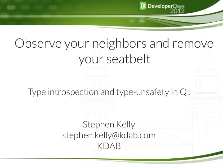 observe your neighbors and remove your seatbelt