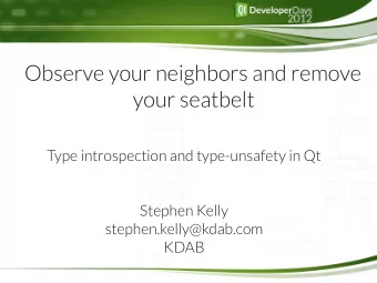 Observe your neighbors and remove  your seatbelt  Type introspection and type-unsafety in Qt