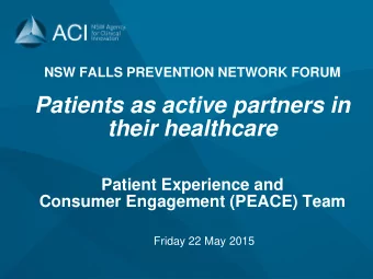 Patients as active partners in  their healthcare  Patient Experience and  Consumer Engagement