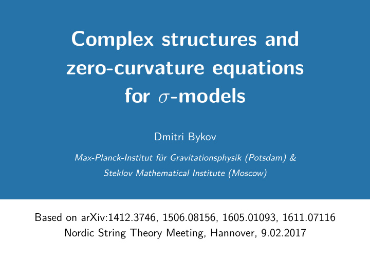 complex structures and zero curvature equations for models