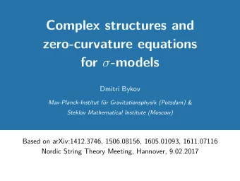 Complex structures and  zero-curvature equations for  -models  Dmitri Bykov  Max-Planck-Institut