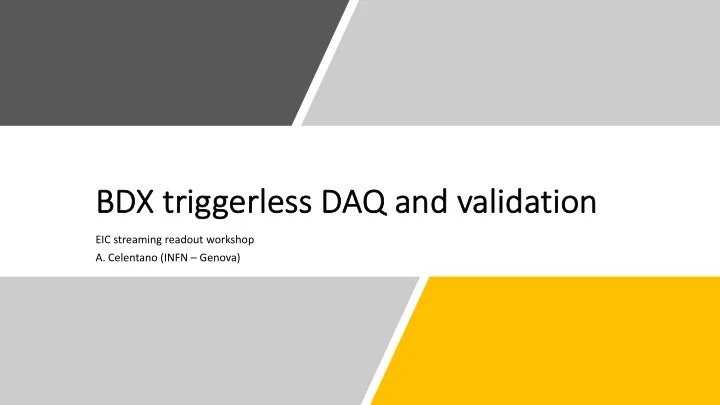 bd bdx x tri riggerl rless daq and validation