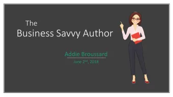 Business Savvy Author  Addie Broussard June 2 nd , 2018  Wouldnt it be nice if you  just had
