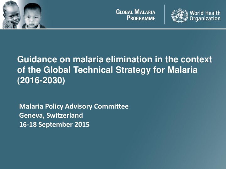 guidance on malaria elimination in the context