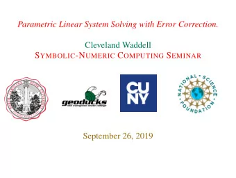 Parametric Linear System Solving with Error Correction.  Cleveland Waddell S YMBOLIC -N UMERIC C