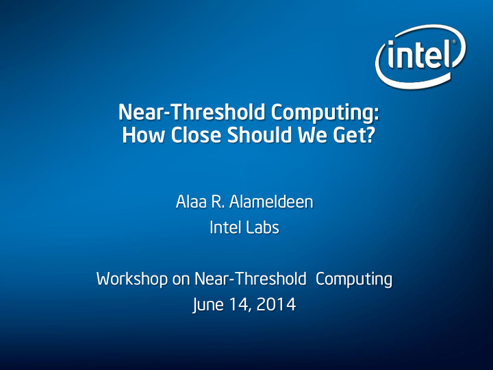 near threshold computing how close should we get