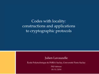 Codes with locality:  constructions and applications  to cryptographic protocols  Julien Lavauzelle