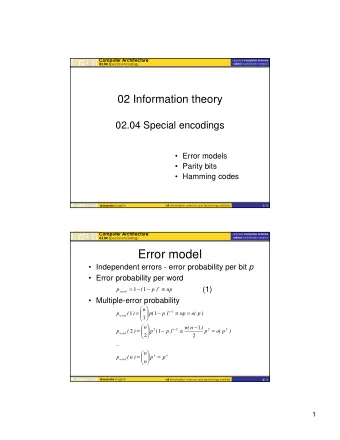 Error model  Independent errors - error probability per bit p   Error probability per word