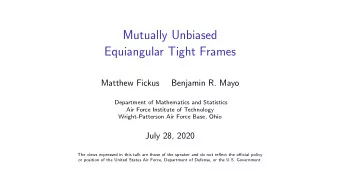 Mutually Unbiased  Equiangular Tight Frames  Matthew Fickus  Benjamin R. Mayo  Department of