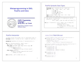 Metaprogramming,in,SML:  , datatype pgm = PostFix of int * cmd list and cmd = Pop | Swap | Nget |