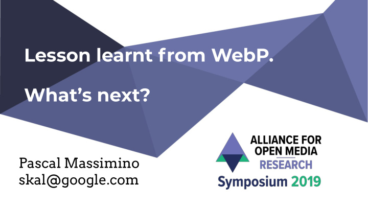 lesson learnt from webp what s next